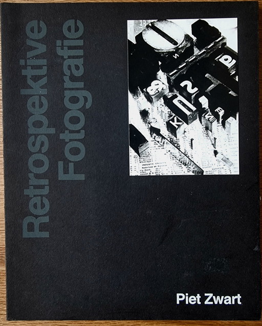 Retrospektive Fotografie.Piet Schwarz