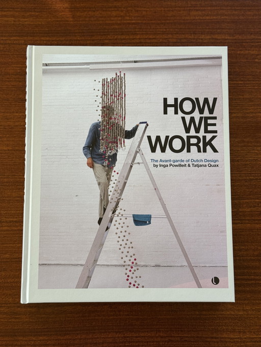 How We Work – The Avant-Garde of Dutch Design – coffee table book design & photography