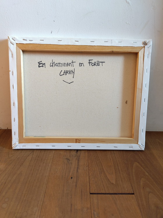 Image 1 of En cheminant en fôret" dell'artista francese Claude Carvin, olio su tela