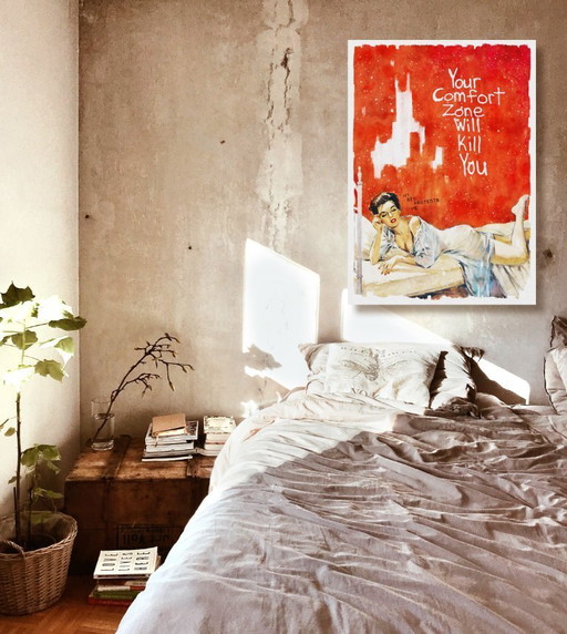 Your Comfort Zone Will Kill You - Poster 70 x 100 cm