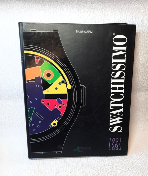 ((W030) Swatchissimo 1991 Roland Carrera | Swatch Buch 1981-1991 Sammlerausgabe ISBN 9782940019007