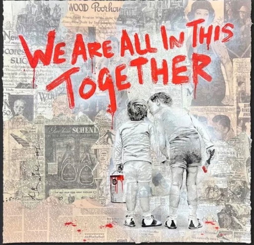 MR BRAINWASH — We Are All In This Together — UNIQUE 1/1