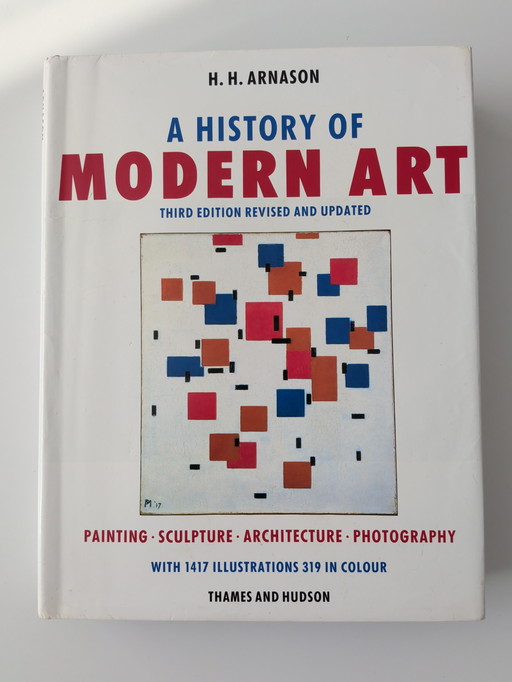 A History Of Modern Art by H.H. Arnason