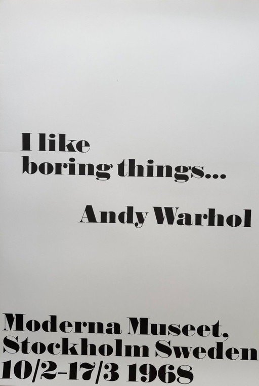 Andy Warhol (1928–1987), Ich mag langweilige Dinge..., Copyright 2015 The Andy Warhol Foundation For The Visual Arts, Inc...
