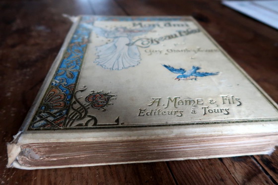 Image 1 of Livre illustré français ancien "Mon Ami L'Oiseau Bleu" de Guy Chantepleure, c.1900 – Art Nouveau – 2C43