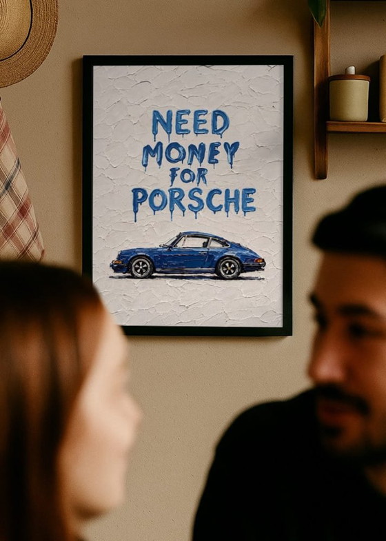 Need Money For Porsche Art Print with blue car, Paper, Modern (photo 4 of 5)