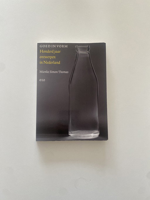 Well in shape: one hundred years of design in the Netherlands
