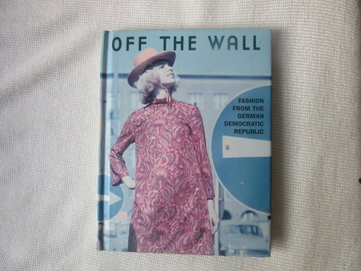 OFF THE WALL Oost-Duits modeboek 1964-1980 fotogeschiedenis hardcover