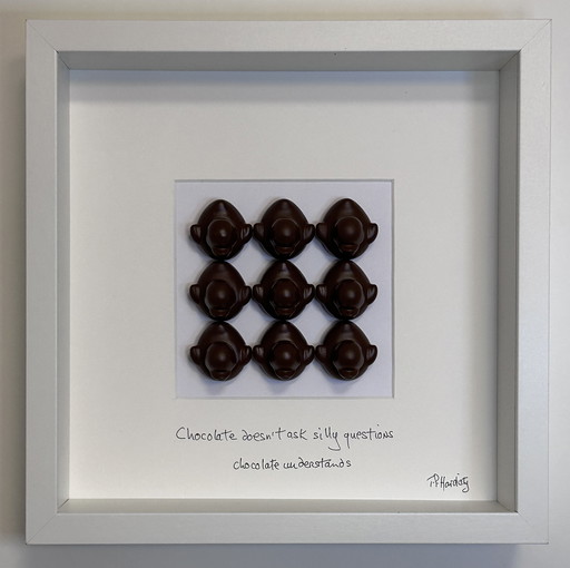 Le chocolat ne pose pas de questions idiotes, le chocolat comprend.