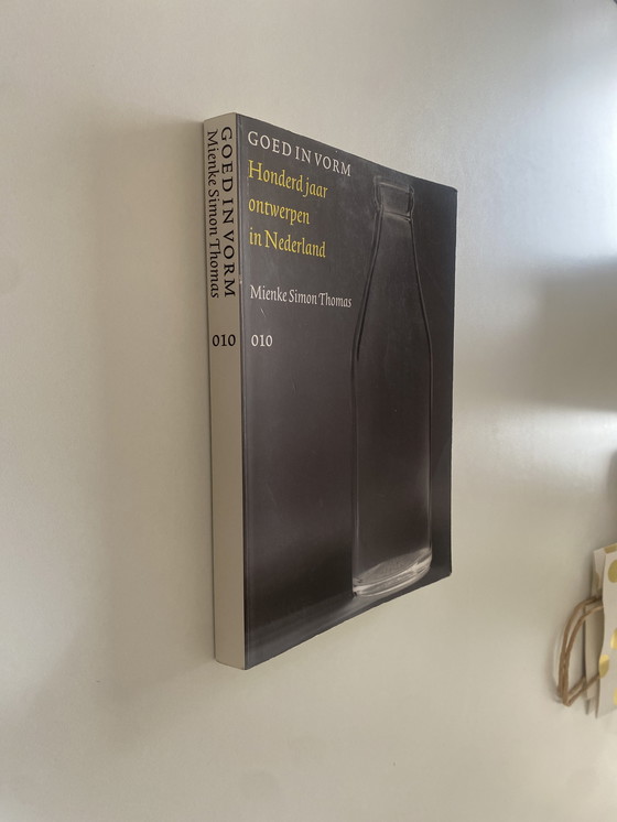 Image 1 of Goed in vorm: Honderd jaar ontwerpen in Nederland