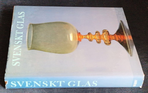 Svenskt Glas - Coffee table book about the history of Swedish glass 1150-1990