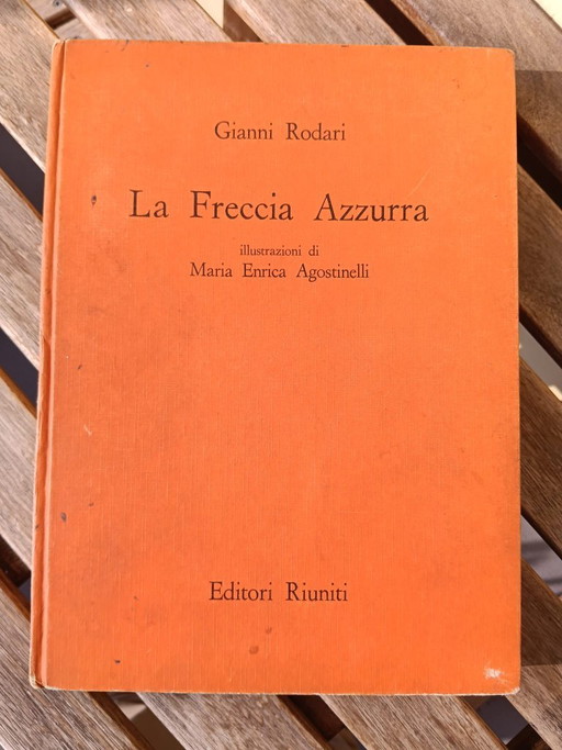 Gianni Rodari - La Freccia Azzurra (Rara 1ª Edición 1964) - Editori Riuniti