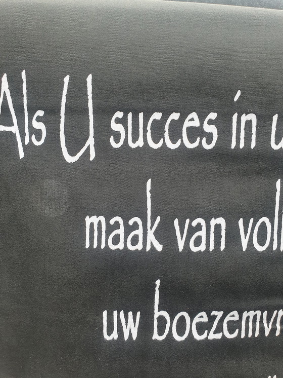 Image 1 of Een Unieke Wanddecoratie of Meditatiebanner met een Levensbeschouwelijke Uitspraak