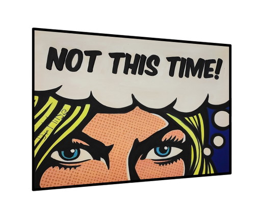 Not This Time - Dr Hide - Pop Art - Street Art - 2022