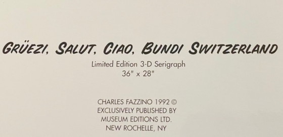 Image 1 of CHARLES FAZZINO: „Grüezi. Salut, Ciao, Bundi Schweiz“. 3D-Serigrafie in limitierter Auflage. Exklusiv veröffentlicht von Museum 