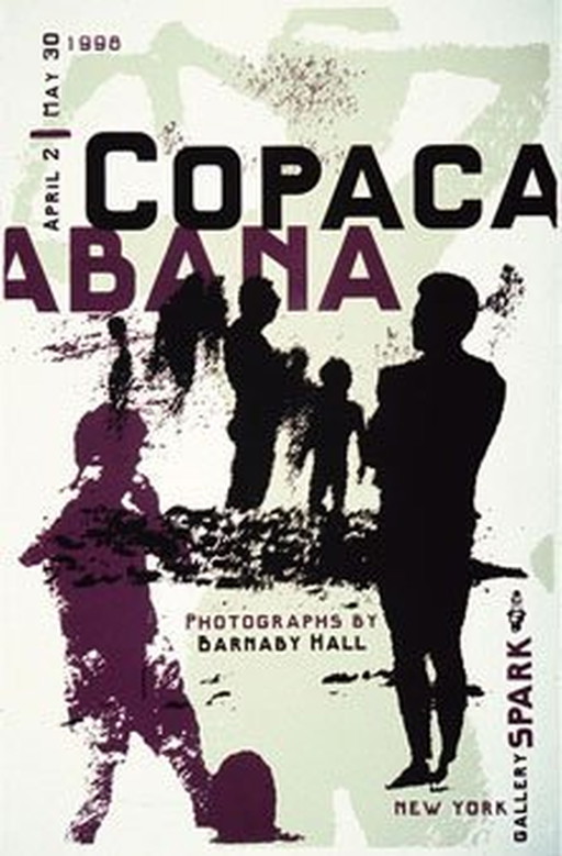 Copacabana Poster Spark Gallery New York 1998 Fotografie Barnaby Halll