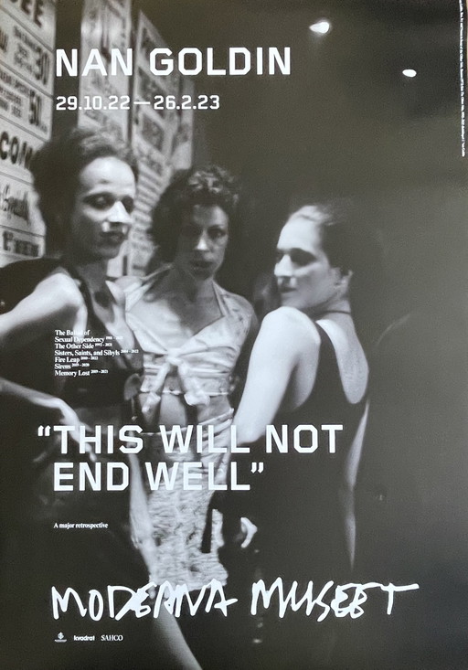 Nan Goldin, This Will Not End Well, Exibition Poster, Copyright Nan Goldin