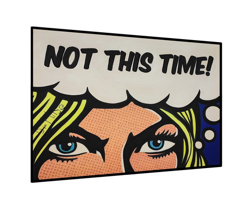Not This Time • Dr Hide • Pop Art • Street Art • 2022