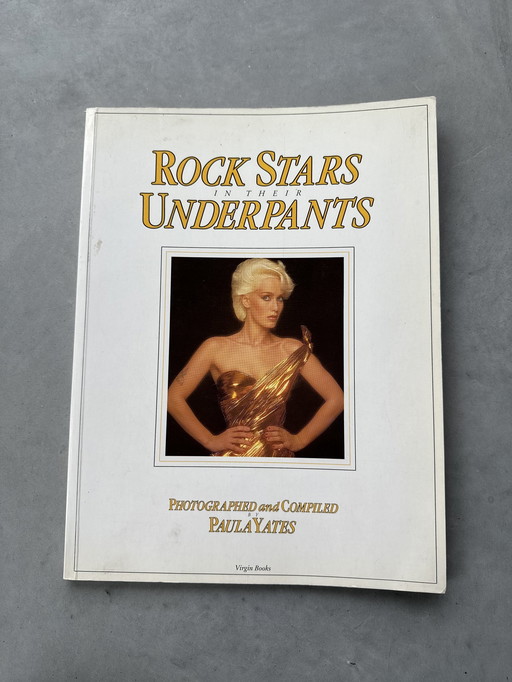 Livre de photos d'époque "Rock Stars en caleçon" par Paula Yates