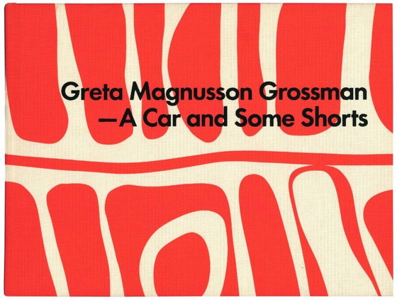 Image 1 of Greta Magnusson Grossman: Ein Auto und ein paar kurze Hosen